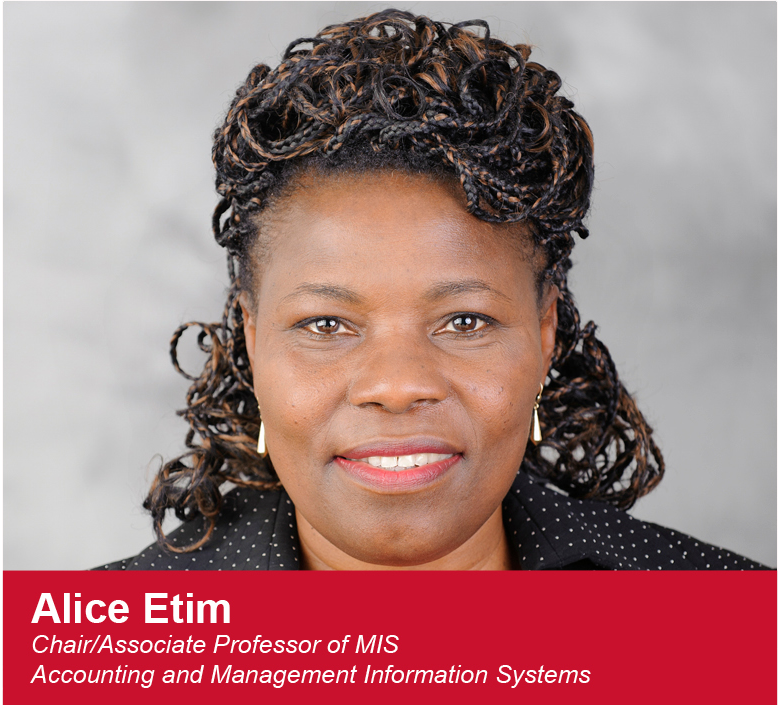 Alice Etim, Chair/Associate Professor of MIS Accounting and Management Information Systems