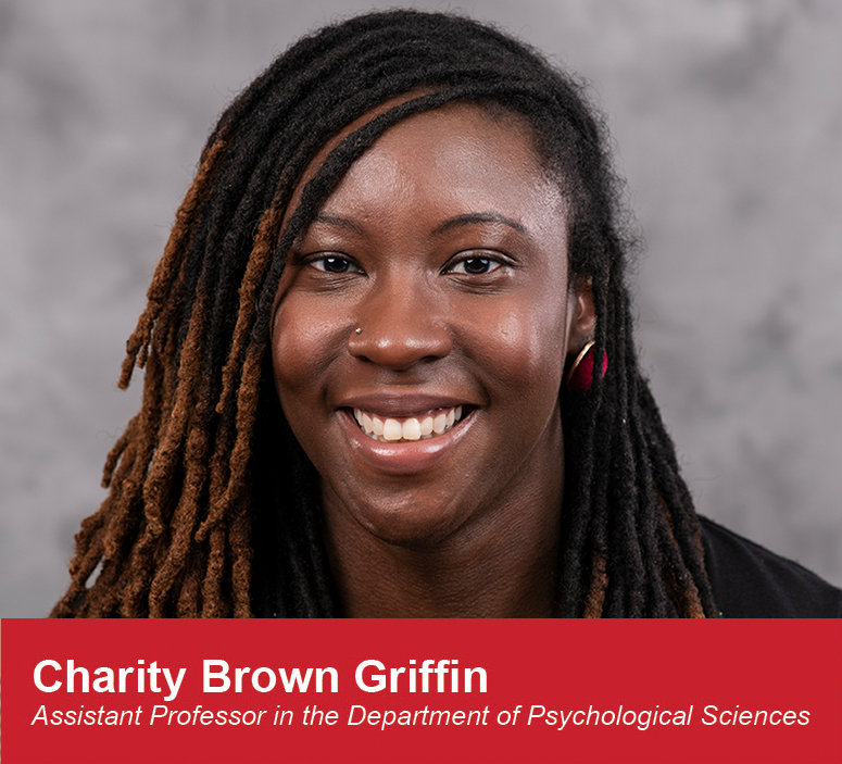 Charity Brown Griffin, Assistant Professor in the Department of Psychological Sciences