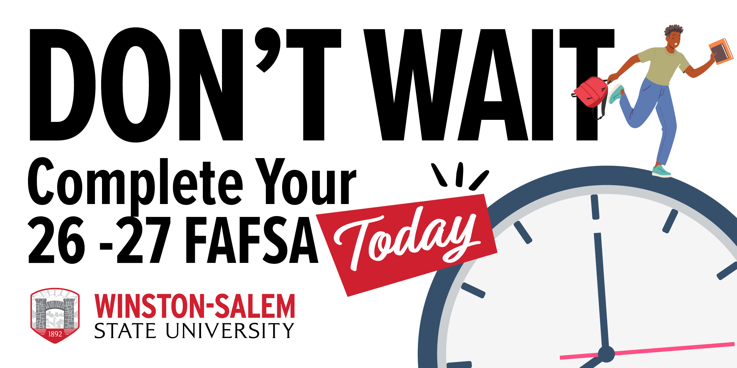 WSSU Complete your FAFSA Today WSSU Complete your FAFSA Today