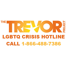The Trevor Project LGBTQ Crisis Hotline. Call 1-866-488-7386